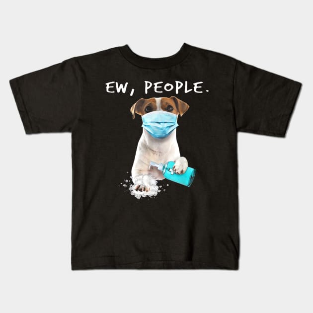 Jack Russell Terrier Ew People Dog Wearing A Face Mask Kids T-Shirt by Carmenshutter